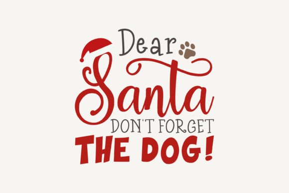 Dear Santa Don t Forget the Dog