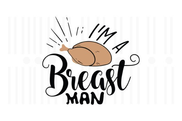 I m a Breast Man Thanksgiving SVG Review