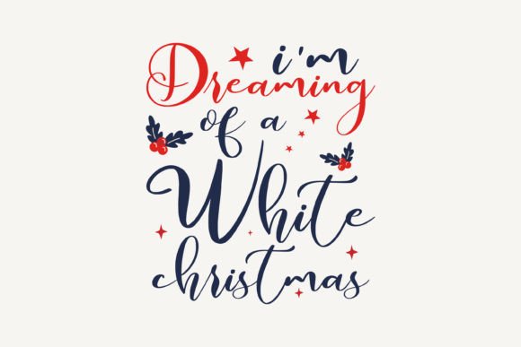 I m Dreaming of a White Christmas SVG