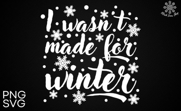 I Wasn't Made for Winter Christmas SVG Review
