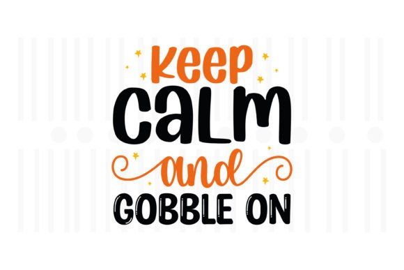 Keep Calm and Gobble on SVG Review