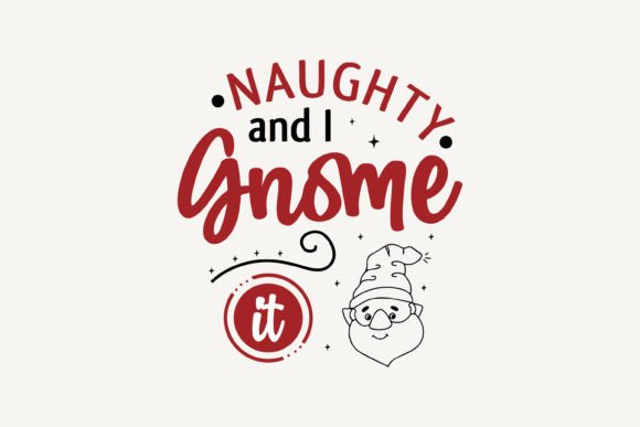 Naughty and I Gnome It Christmas SVG Review